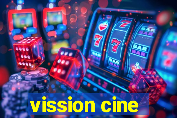 vission cine